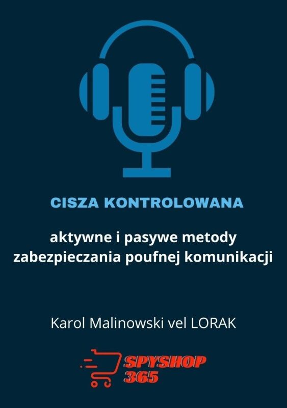 Podręcznik - Cisza Kontrolowana aktywne i pasywne metody zabezpieczenia poufnej komunikacji